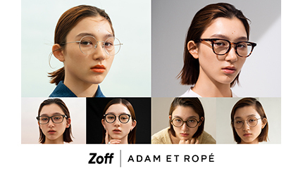 Zoff×ADAM ET ROPE 初となるコラボレーションアイウェア発売