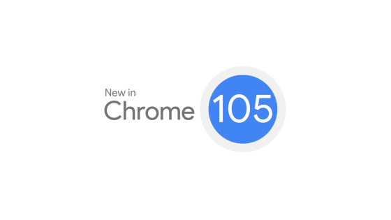 「Google Chrome 105」安定版リリース、ウェブUI開発に便利な機能が続々搭載