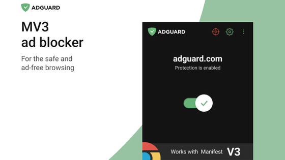 AdGuardが世界初となるChromeの「Manifest V3」対応版広告ブロッカー「AdGuard Browser extension V3」をリリース