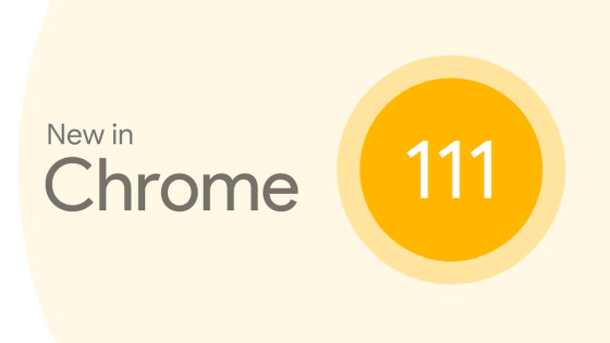 「Google Chrome 111」安定版リリース、View Transitions APIで洗練されたトランジションが作成可能に