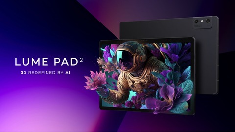 裸眼3D表示ができるLeiaのAndroidタブレット「Lume Pad 2（型番：LPD-20W）」が技適を取得！ZTE Pad 3Dやnubia Pad 3Dと同等製品