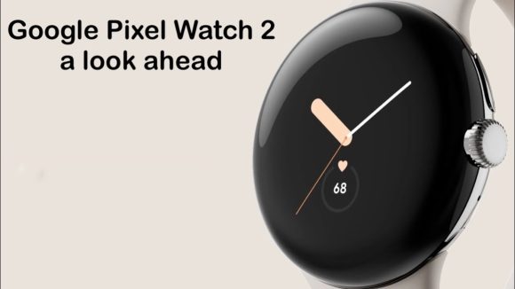 Google Pixel Watch 2がPixel 8シリーズと共に年内発売か