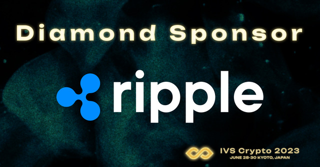 Ripple、ダイヤモンドスポンサーに協賛！国内最大級のスタートアップカンファレンス「IVS Crypto 2023 KYOTO」