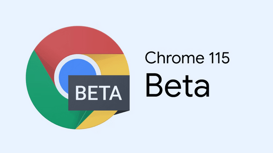 Google Chromeバージョン115のベータ版リリース、スクロール量に応じてアニメーションを動かす設定が可能に