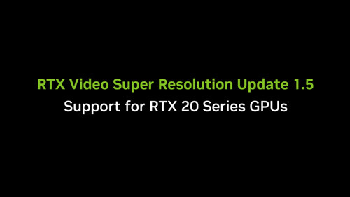 NVIDIAのAI超解像化機能「Video Super Resolution」、RTX 20シリーズでも利用可能に