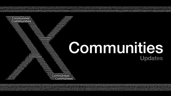 X/旧Twitterが専用のスペースとタイムラインを持ち関心のあるトピックを中心にネットワークを築けるコミュニティ機能の改良版を展開