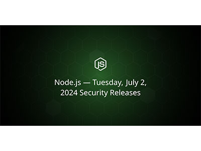 Node.js、バージョン22.x系列、20.x系列、18.x系列のセキュリティリリースを7月2日に提供