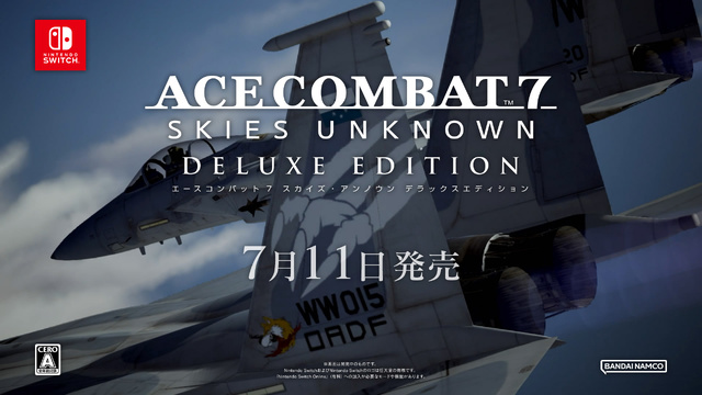 Switch版「ACE COMBAT 7: SKIES UNKNOWN DELUXE EDITION」デジタル版予約開始！ 最新トレーラーも公開！