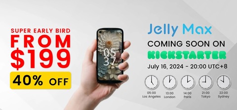 Unihertz、世界最小5Gスマホ「Jelly Max」のクラウドファンディングを日本時間7月16日21時に開始！価格は40％OFFの超早期割引で約3万2千円から
