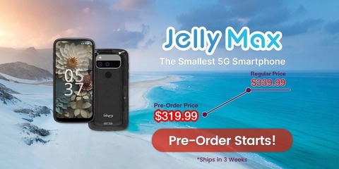 Unihertz、5G対応小型スマホ「Jelly Max」の一般販売を公式Webストアで予約開始！価格は約4万6千円。クラウドファンディング出資者には間もなく出荷