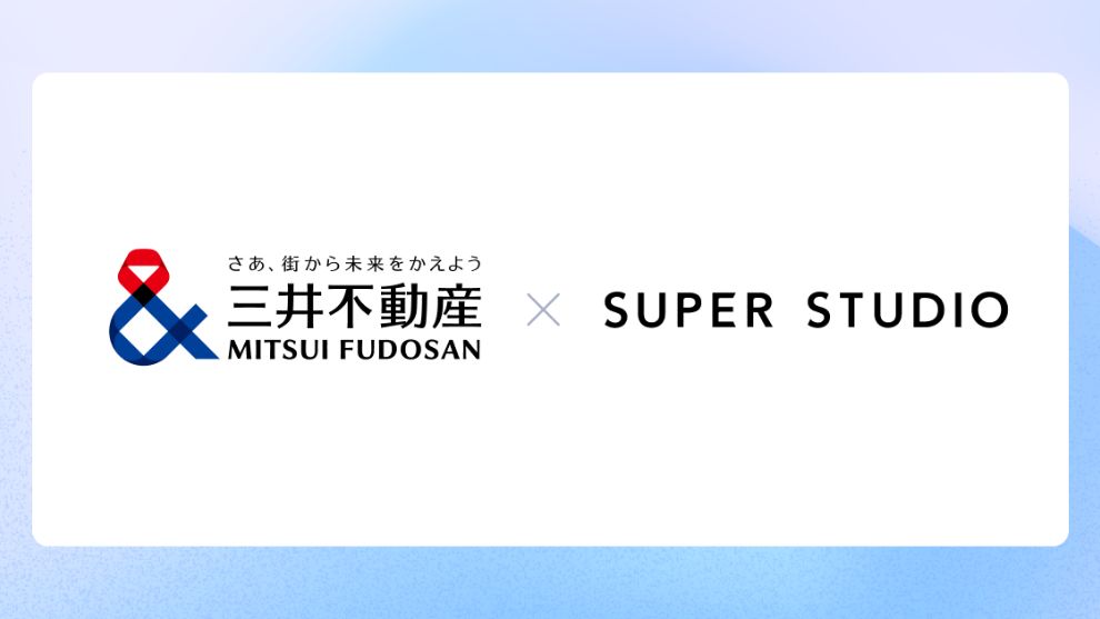 SUPER STUDIO 、三井不動産と資本業務提携 コマース領域でのOMO戦略を加速