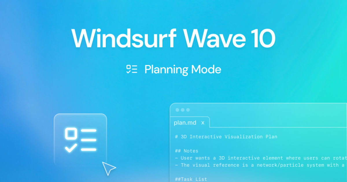 Windsurf、「Planning Mode」を発表 AIとの協働で長期的な計画策定が可能に