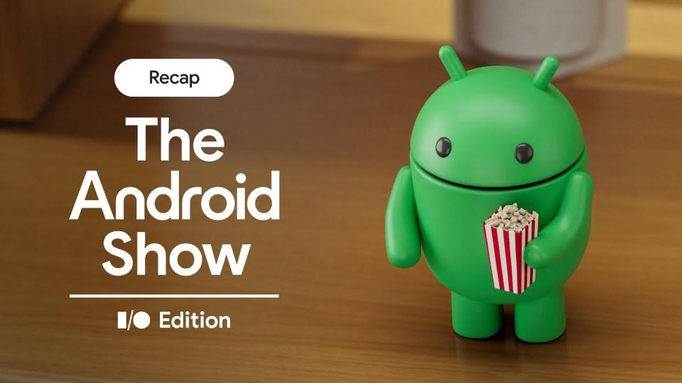 今年も開催! 5月12日「The Android Show 2026」、モバイルOSや新端末を語る